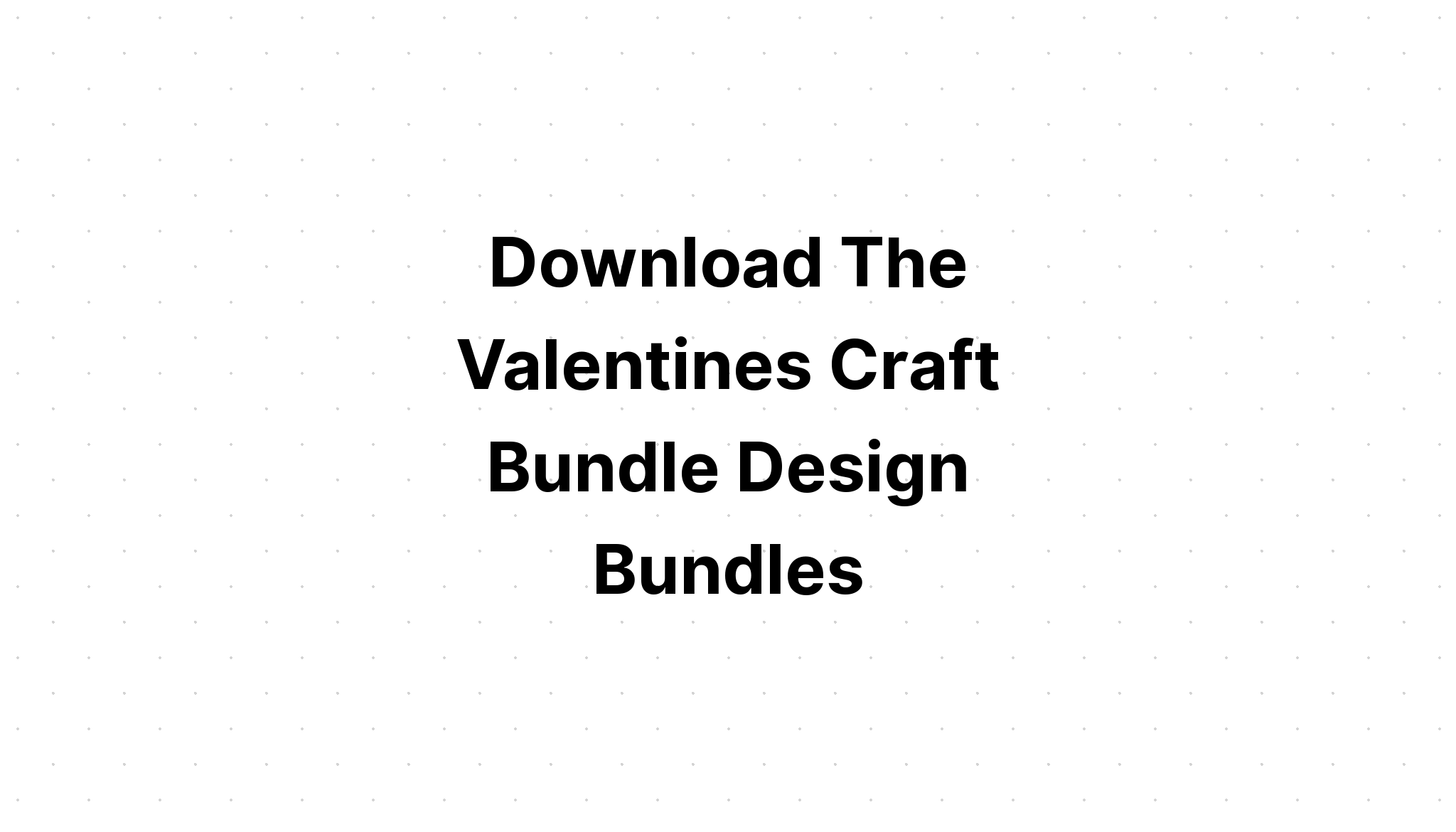 Download Valentines Day Svg Quote Bundle 11 SVG File